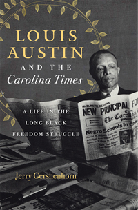 Cover image: Louis Austin and the Carolina Times 9781469661452