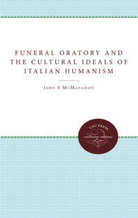 Imagen de portada: Funeral Oratory and the Cultural Ideals of Italian Humanism 9780807817834
