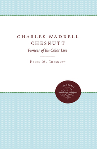 Cover image: Charles Waddell Chesnutt 1st edition 9780807806210
