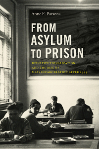 Cover image: From Asylum to Prison 9781469640631