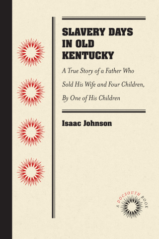 Imagen de portada: Slavery Days in Old Kentucky 9781469641874