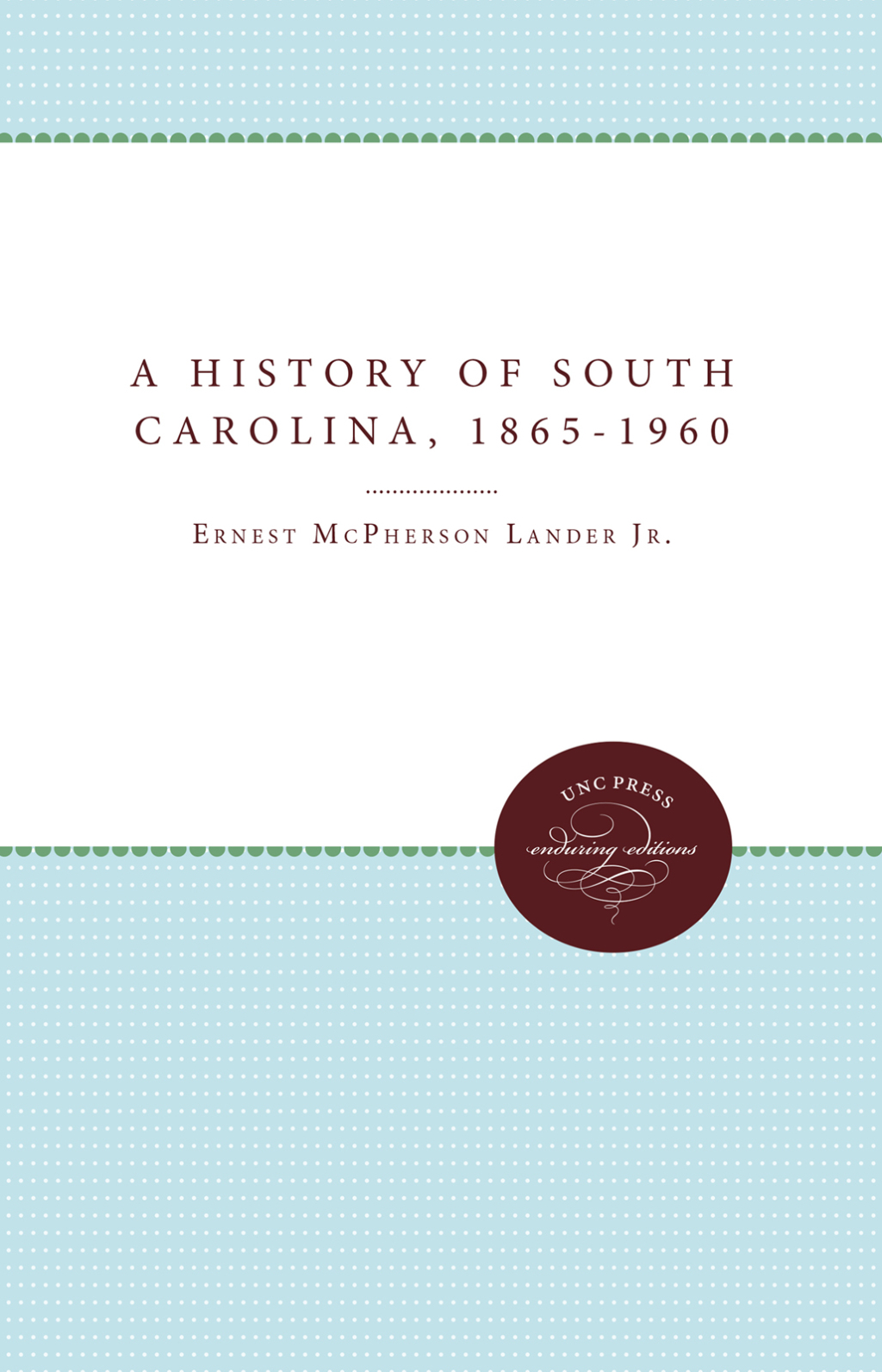 A History of South Carolina, 1865-1960 1st Edition
    Newer Edition Available