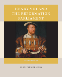 Cover image: Henry VIII and the Reformation Parliament 1st edition 9781469647555