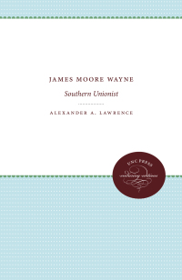 Cover image: James Moore Wayne 1st edition 9781469612133