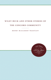 Imagen de portada: Wiley Buck and Other Stories of the Concord Community 1st edition 9780807868324