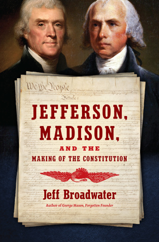 Titelbild: Jefferson, Madison, and the Making of the Constitution 9781469651019