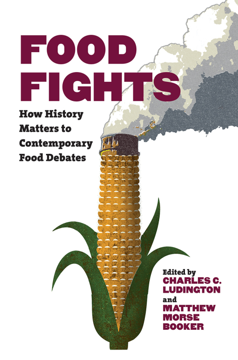 Food Fights: How History Matters to Contemporary Food Debates - FULL INSTANT DOWNLOAD | PDF DOCX EPUB