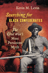 صورة الغلاف: Searching for Black Confederates 9781469653266