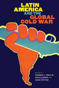 Cover image: Latin America and the Global Cold War 9781469655697