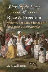 Cover image: Blurring the Lines of Race and Freedom 9781469658988