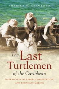 صورة الغلاف: The Last Turtlemen of the Caribbean 9781469660202