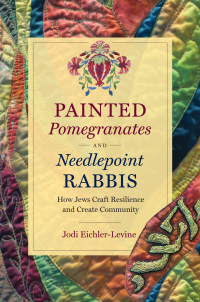 Cover image: Painted Pomegranates and Needlepoint Rabbis 9781469660622