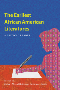 Cover image: The Earliest African American Literatures 9781469665597