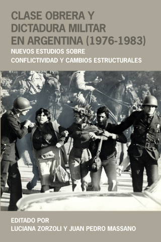 Imagen de portada: Clase obrera y dictadura militar en Argentina (1976-1983) 9781469666037