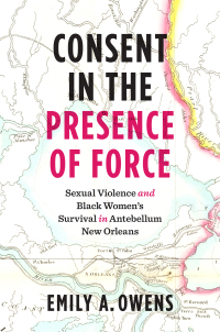 Cover image: Consent in the Presence of Force 9781469670515