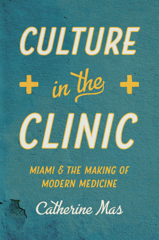 Cover image: Culture in the Clinic 9781469670973