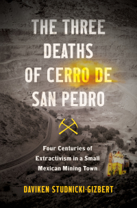 Omslagafbeelding: The Three Deaths of Cerro de San Pedro 9781469671093