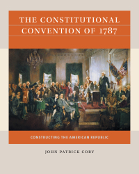 صورة الغلاف: The Constitutional Convention of 1787 1st edition 9781469670881