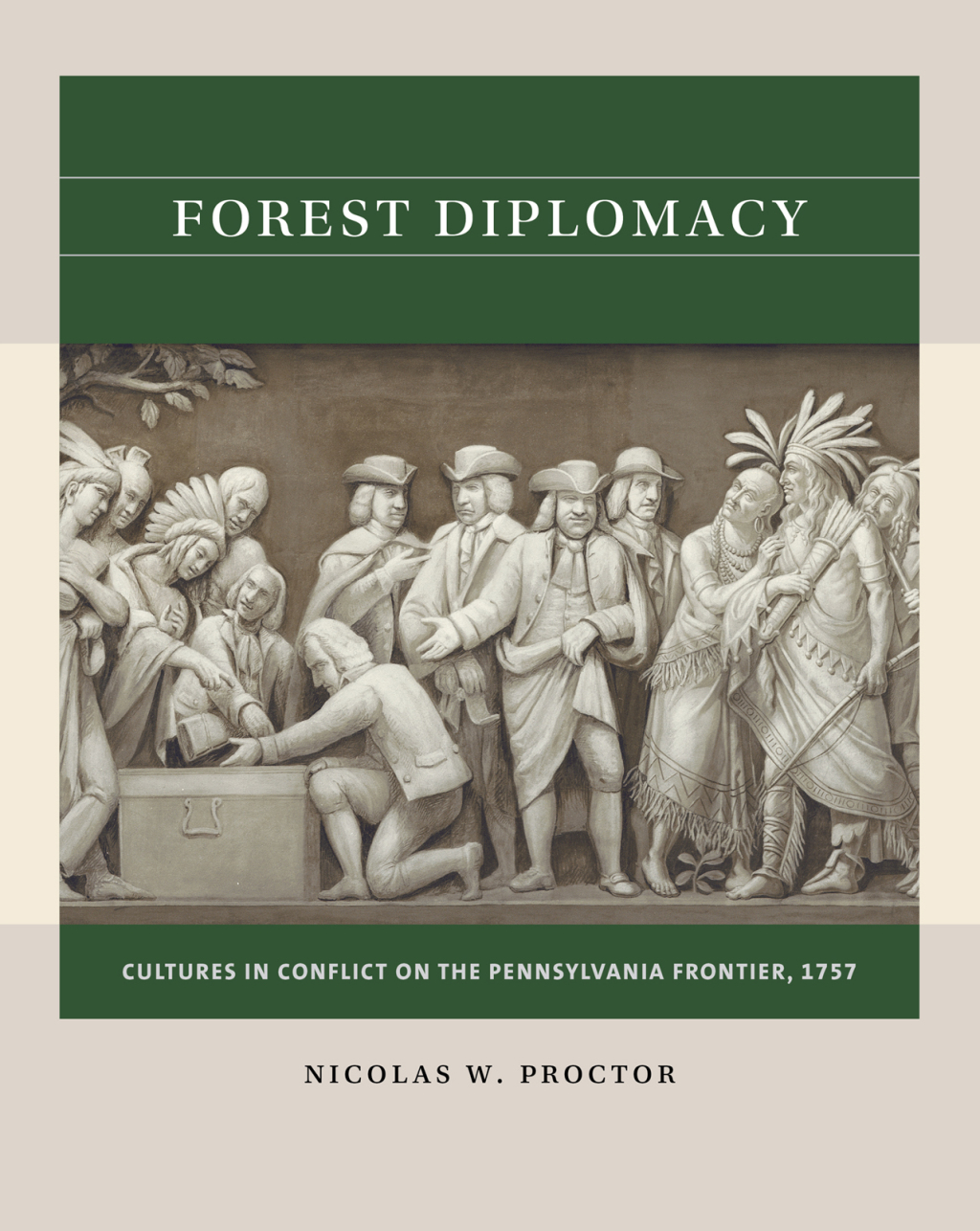 Forest Diplomacy Cultures in Conflict on the Pennsylvania Frontier, 1757 1st Edition
    Newer Edition Available