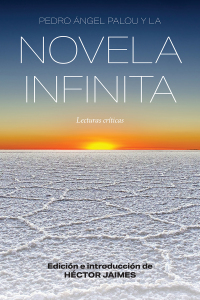 Imagen de portada: Pedro Ángel Palou y la novela infinita 9781469676814