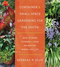صورة الغلاف: Container and Small-Space Gardening for the South 1st edition 9781469678290
