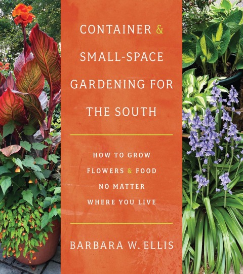 Container and Small-Space Gardening for the South: How to Grow Flowers and Food No Matter Where You Live, 1st Edition - FULL INSTANT DOWNLOAD | PDF DOCX EPUB