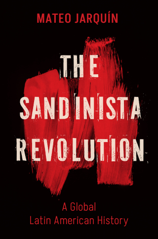 Cover image: The Sandinista Revolution 1st edition 9781469678481