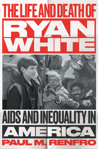 Cover image: The Life and Death of Ryan White 9781469680842