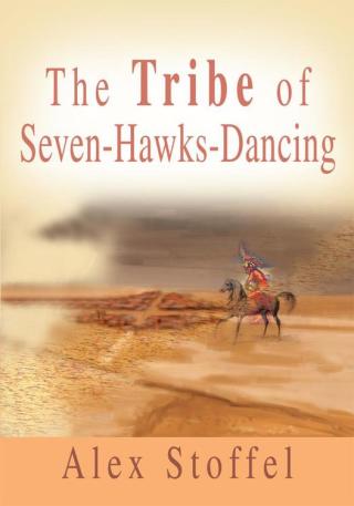 Cover image: The Tribe of Seven-Hawks-Dancing 9780595192403