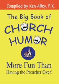Cover image: The Big Book of Church Humor 9780595297283