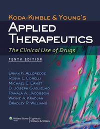 Cover image: Koda-Kimble and Young's Applied Therapeutics: The Clinical Use of Drugs 10th edition 9781609137137