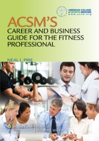 Cover image: ACSM's Career and Business Guide for the Fitness Professional 1st edition 9781608311958