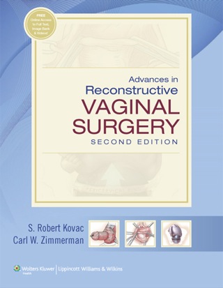 Cover image: Advances in Reconstructive Vaginal Surgery 2nd edition 9781609132385