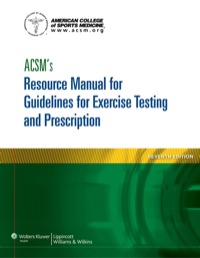 Cover image: ACSM's Resource Manual for Guidelines for Exercise Testing and Prescription 7th edition 9781609139568