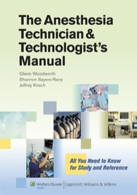 Cover image: The Anesthesia Technician and Technologist's Manual: All You Need to Know for Study and Reference 1st edition 9781451142662