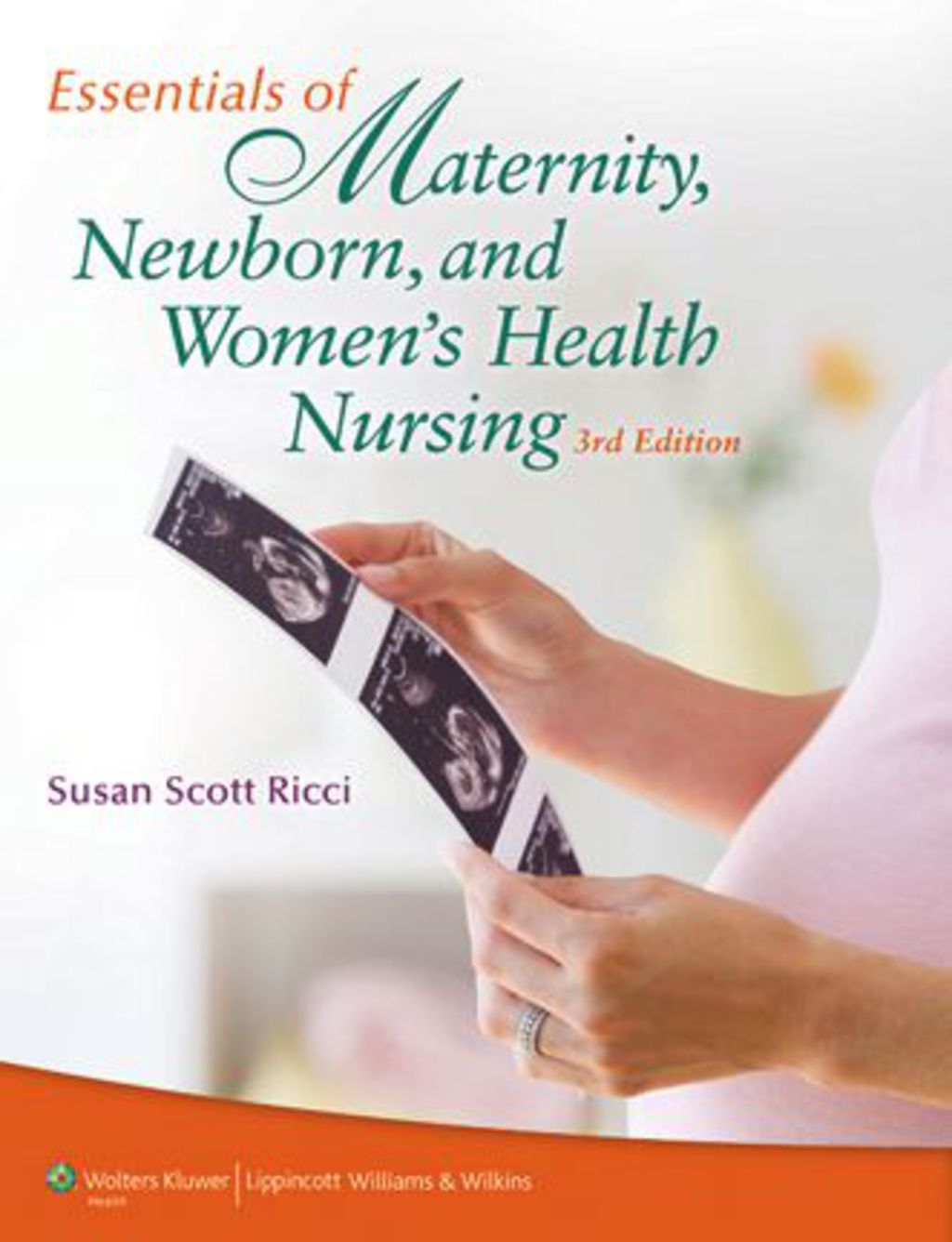 Essentials of Maternity, Newborn, and Women’s Health Nursing 3rd Edition