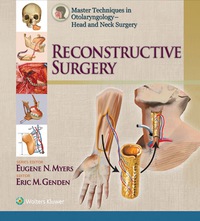 Cover image: Master Techniques in Otolaryngology - Head and Neck Surgery:  Reconstructive Surgery 9781451175868