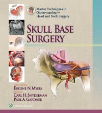 Cover image: Master Techniques in Otolaryngology - Head and Neck Surgery: Skull Base Surgery 9781451173628