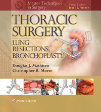 Imagen de portada: Thoracic Surgery: Lung Resections, Bronchoplasty 9781451190731