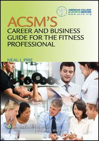 Cover image: ACSM's Career and Business Guide for the Fitness Professional 9781608311958