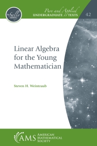 Cover image: Linear Algebra for the Young Mathematician 9781470450847