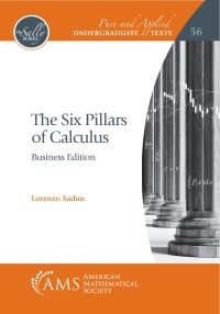 Cover image: The Six Pillars of Calculus: Business Edition 9781470469955