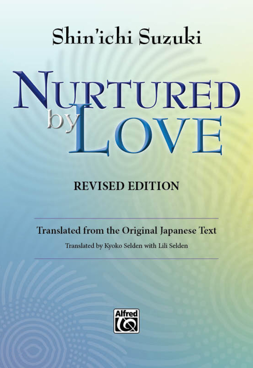 Nurtured by Love (Revised Edition): Translated from the Original Japanese Text 1st Edition