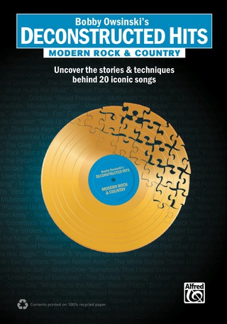 Cover image: Bobby Owsinski's Deconstructed Hits: Modern Rock & Country: Uncover the Stories & Techniques Behind 20 Iconic Songs 1st edition 9780739073421