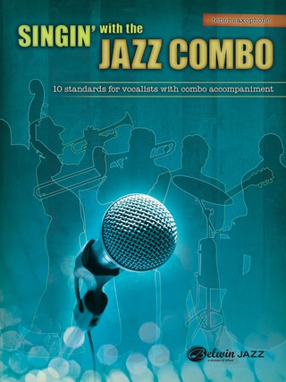 Cover image: Singin' with the Jazz Combo (Tenor Saxophone): 10 Jazz Standards for Vocalists with Combo Accompaniment 1st edition 9780739092309