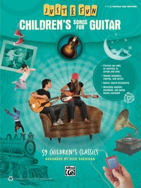 Cover image: Just for Fun: Children's Songs for Guitar: 59 Children's Classics 1st edition 9780739096246