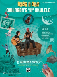 Cover image: Just for Fun - Children's Songs for Ukulele: 59 Children's Classics 1st edition 9780739096253