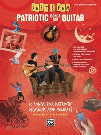 Cover image: Just for Fun: Patriotic Songs for Guitar: 10 Songs for Patriotic Occasions and Holidays 1st edition 9780739096475