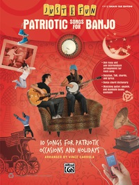 Cover image: Just for Fun: Patriotic Songs for Banjo: 10 Songs for Patriotic Occasions and Holidays 1st edition 9780739096505