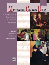 Cover image: Masterwork Classics Duets, Level 5: A Graded Collection of Piano Duets by Master Composers 1st edition 9780739097168